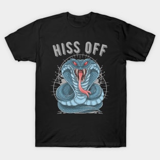 HISS OFF King Cobra PISS OFF Venomous Snake Art T-Shirt